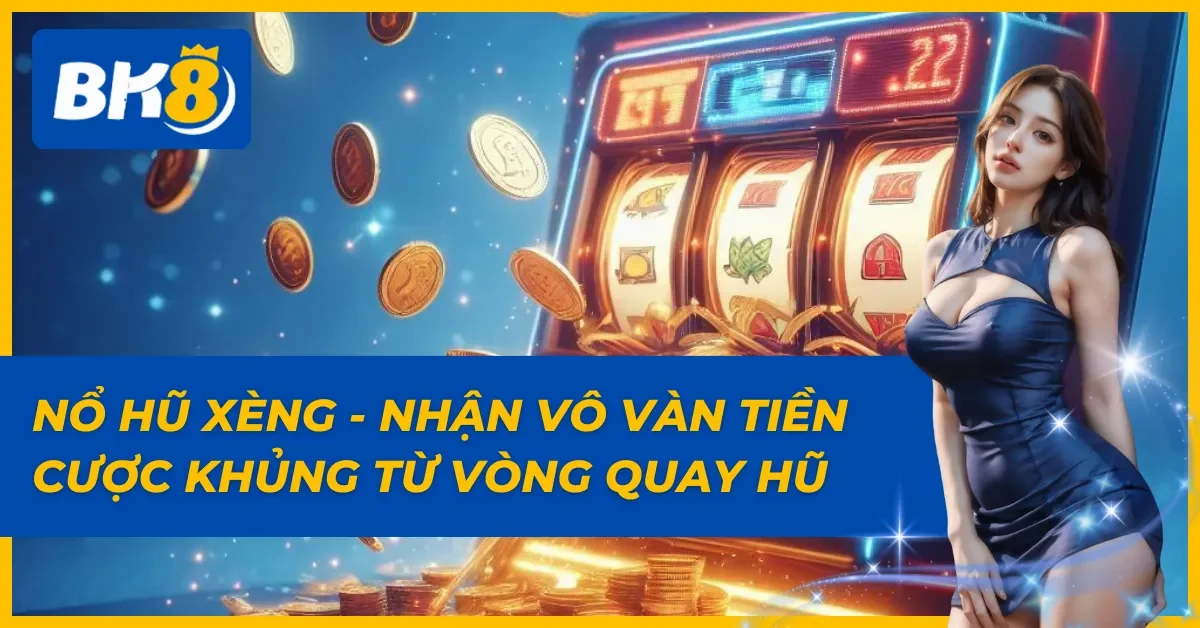 Nổ Hũ Xèng